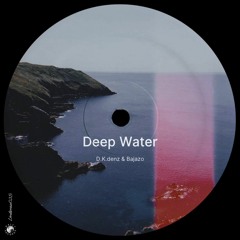 PREMIERE: D.K.denz & Bajazo - Deep Water