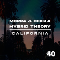Hybrid Theory X Moppa & Dekka - California