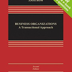 PDF READ ONLINE Business Organizations: A Transactional Approach [Connected