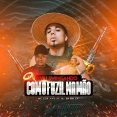 VAI SWINGANDO COM FUZIL NA MÃO - MC COPINHO - DJ 2D DO CF
