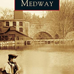[READ] PDF 📥 Medway by  Grace G Hoag &  Priscilla N Howker EPUB KINDLE PDF EBOOK