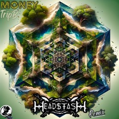 TRiP B-MONEY(Head$tash Remix)[Orphin Records]