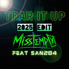 Miss Tempo Feat San284 - Tear It Up 2025 EDIT