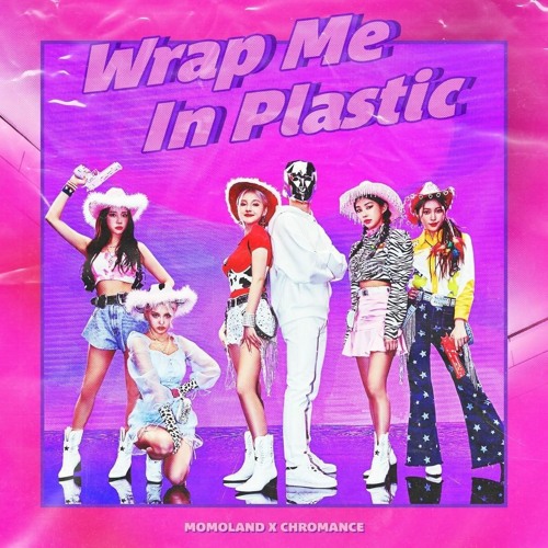 MOMOLAND - Wrap Me In Plastic (Fixed Version)