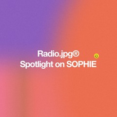 Radio.jpg® - Spotlight on SOPHIE