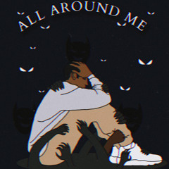All Around Me