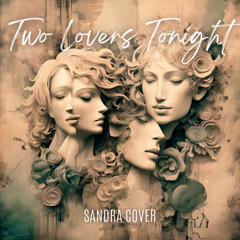 Two Lovers Tonight (Sandra cover) (Single Version)