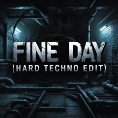 [FREE DL] Fine Day (Hard Techno Edit) - EL5 x GEWOONRAVES