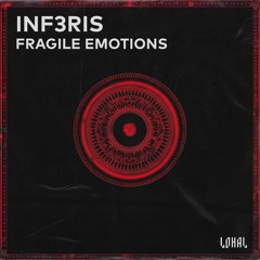 inf3ris - Fragile Emotions [LKLFD004]