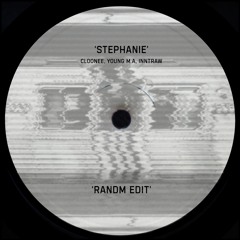 Stephanie (Randm edit) - Cloonee, Young M.A, InntRaw [FREE DOWNLOAD]