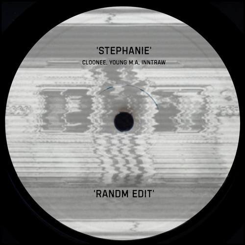 Stephanie (Randm edit) - Cloonee, Young M.A, InntRaw [FREE DOWNLOAD]