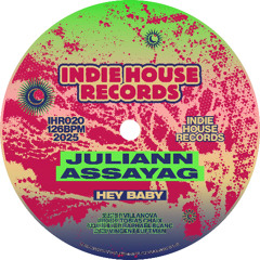 Juliann, Assayag - Hey Baby [Indie House Records]