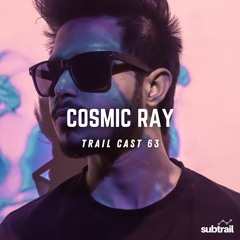 Trail Cast 63 - Cosmic Ray