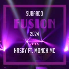 Hasky ft. Monch MC - Subardo Stage - Fusion Festival 2024