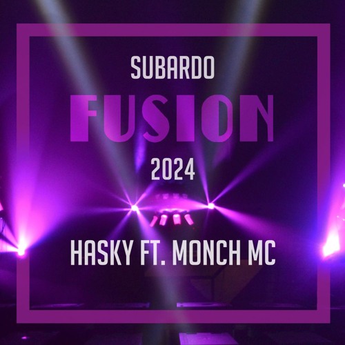 Hasky ft. Monch MC - Subardo Stage - Fusion Festival 2024