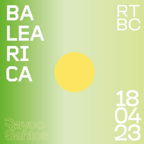 Rayco Santos @ RTBC meets BALEARICA RADIO (18.04.2023)