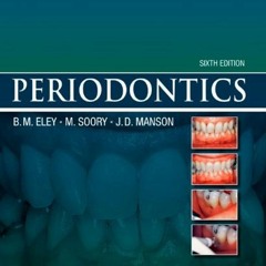 [Access] EBOOK 📙 Periodontics by  Barry M. Eley BDS  FDSRCS  PhD,Mena Soory FDSRCS