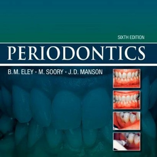 [VIEW] PDF 📘 Periodontics by  Barry M. Eley BDS  FDSRCS  PhD,Mena Soory FDSRCS  PhD