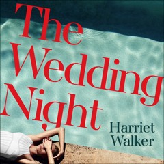 THE WEDDING NIGHT by Harriet Walker, read by Sofia Zervudachi - audiobook extract