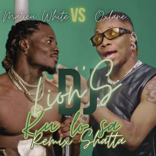 Ku Lo Sa REMIX Matieu White VS Oxlane Mikado Ft Dj Lion'S - TOUTOUNI Riddim