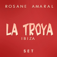 LA TROYA - IBIZA - ROSANE AMARAL