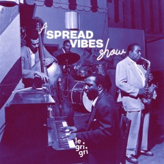 A Spread Vibes Show #4