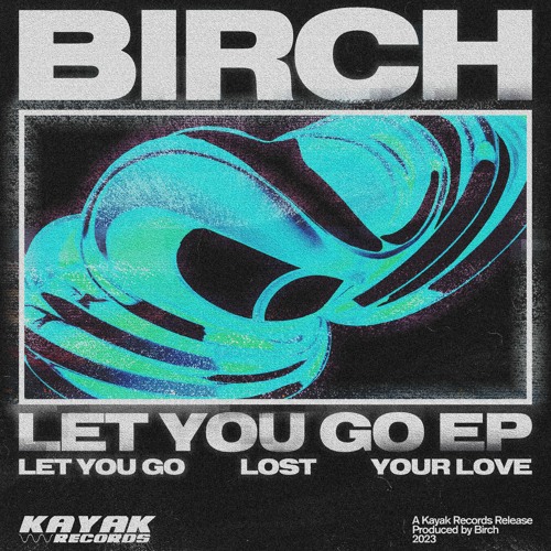 Birch - Let You Go