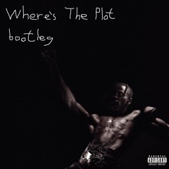 Travis Scott - FE!N feat. Playboi Carti (Where's The Plot bootleg)