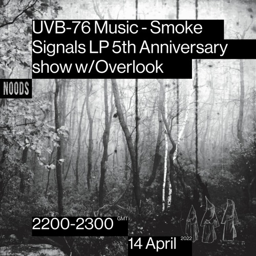 Noods Radio - Smoke Signals LP 5th Anniversary Show w/ Overlook