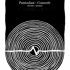 Pantoclast Consorti Prove Sinestesia (DCOMPOSED) Remixed By R.S.Stropharia (Collab with DComposeuR)