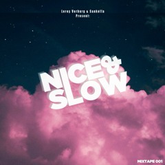 Nice & Slow by. Leroy Verburg & Sankoffa