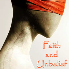 Faith and Unbelief