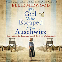 free EPUB 💗 The Girl Who Escaped From Auschwitz:: A totally gripping and absolutely