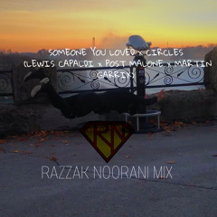 Someone Who Loved Circles(Lewis Capaldi x Post Malone x Martin Garrix)[Razzak Noorani vocal bootleg]