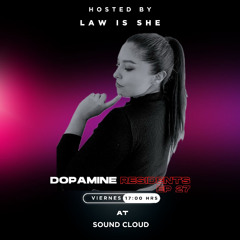 Techno | Dopamine Residents EP 27 By Law Is She