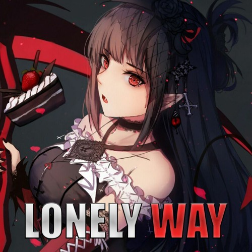 【Nightcore】Lonely Way - Rival (ft. Caravn)