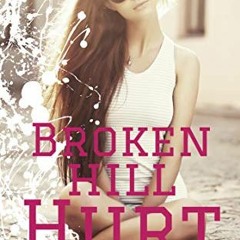 ✔️ Read Broken Hill Hurt: The Broken Hill High Series (Book 3) by  Sheridan Anne