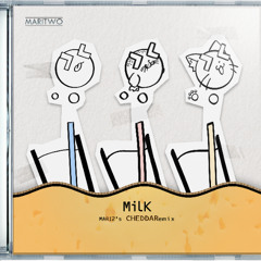 MARITWO - MilK (MARI2's CHEDDARemix) 【モリモリあつし】