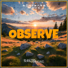 BEATBASS WAVE – OBSERVE [ESC Exclusive Release]