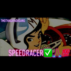 SPEEDRACER⚡️❗️ TMOTHAGxFADEGANG