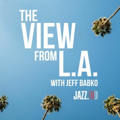 The View From L.A. -  May 20, 2024 (David Sanborn Tribute)