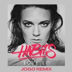 Habits (Stay High) - JOGO Remix