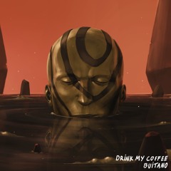 Buitano - Drink My Coffee