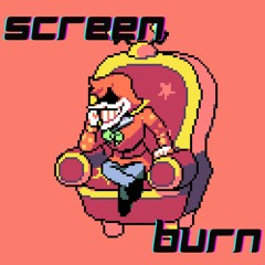 Screen Burn ~ Cover