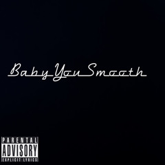 Baby you Smooth - Dimmy G