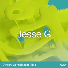 strictly confidential files #030_Jesse G