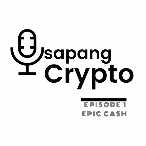 Usapang Crypto x Epic Cash ep 1