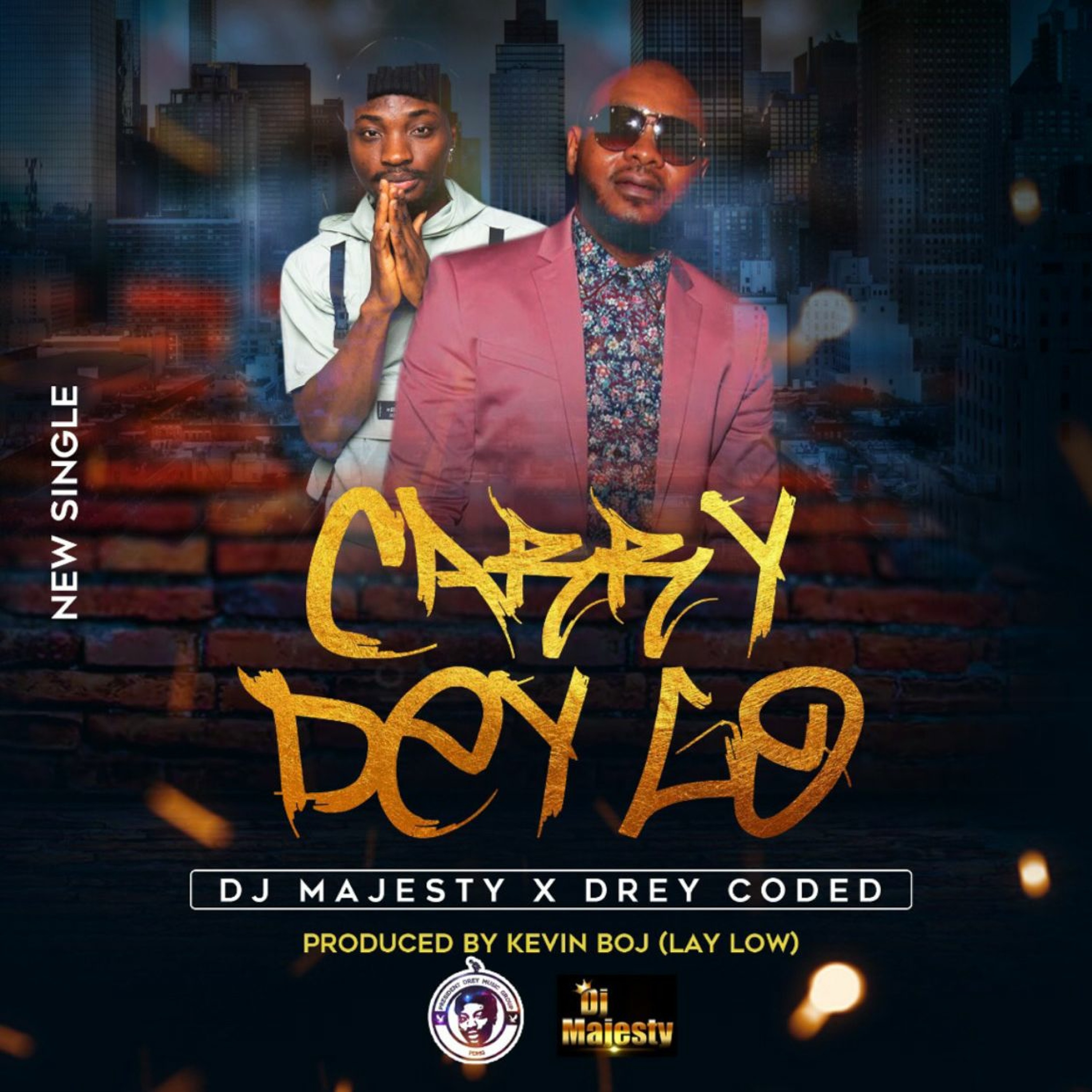 Dj Majesty X Drey Coded - Carry Dey Go Feat. Drey Coded (master)