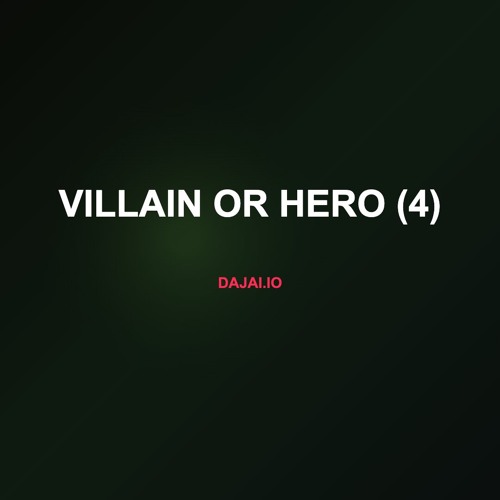 Villain Or Hero (4)