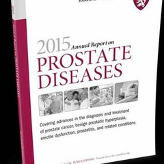 [View] [EPUB KINDLE PDF EBOOK] 2015 Annual Report on Prostate Diseases (Harvard Medic